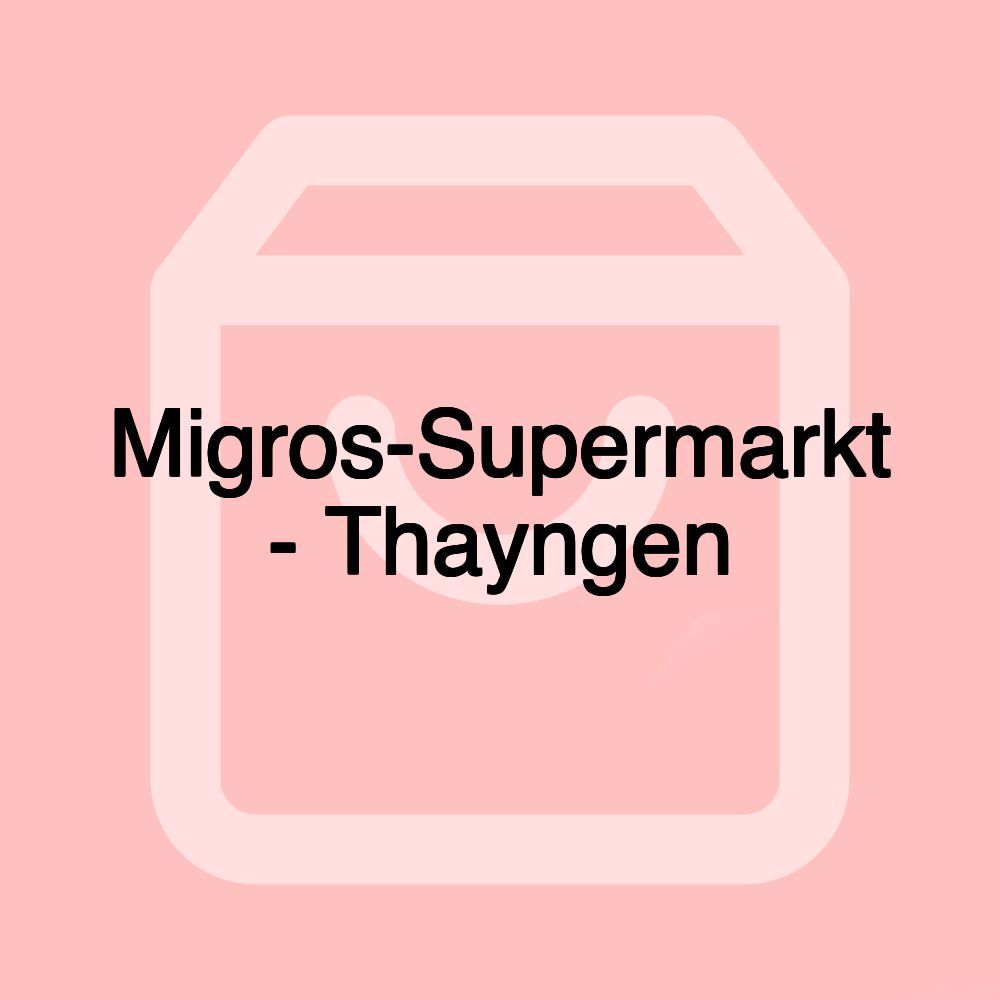 Migros-Supermarkt - Thayngen