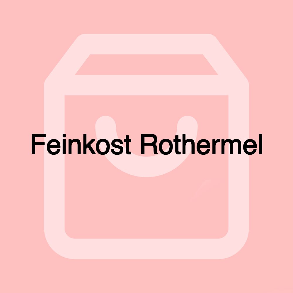 Feinkost Rothermel