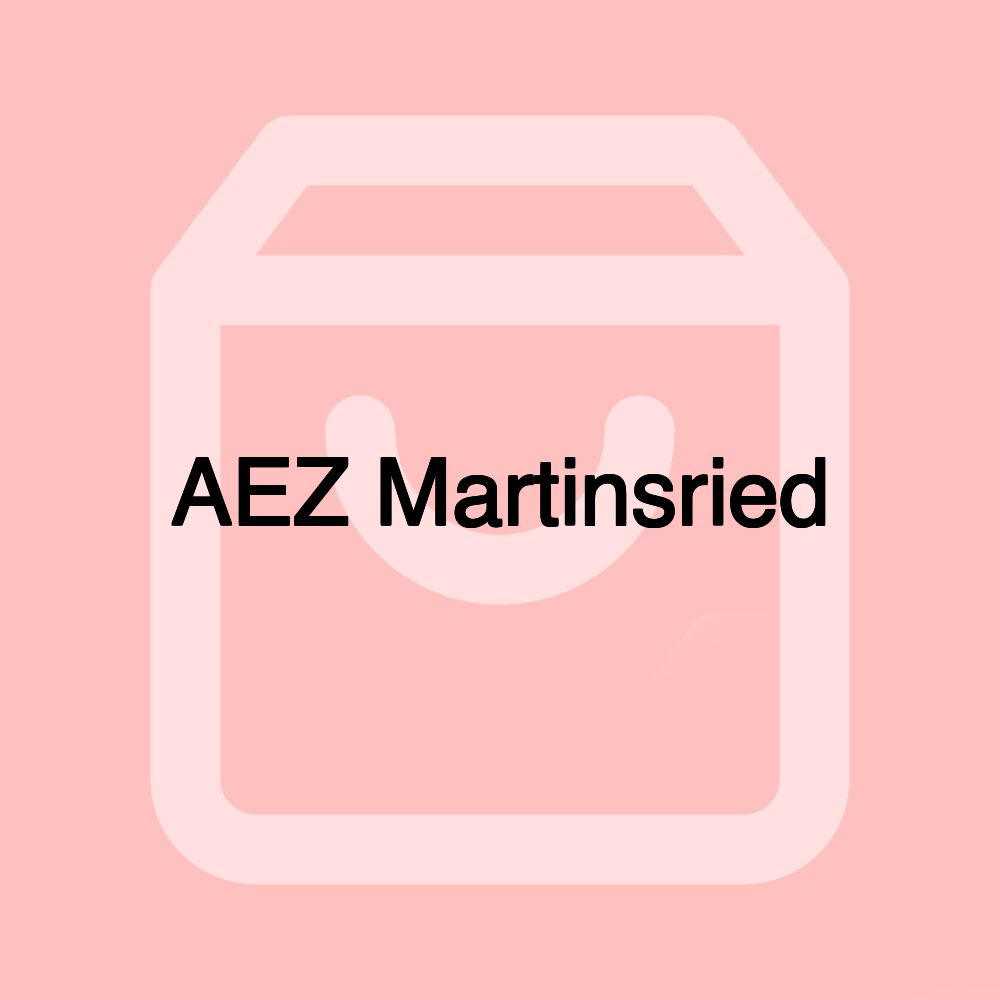 AEZ Martinsried