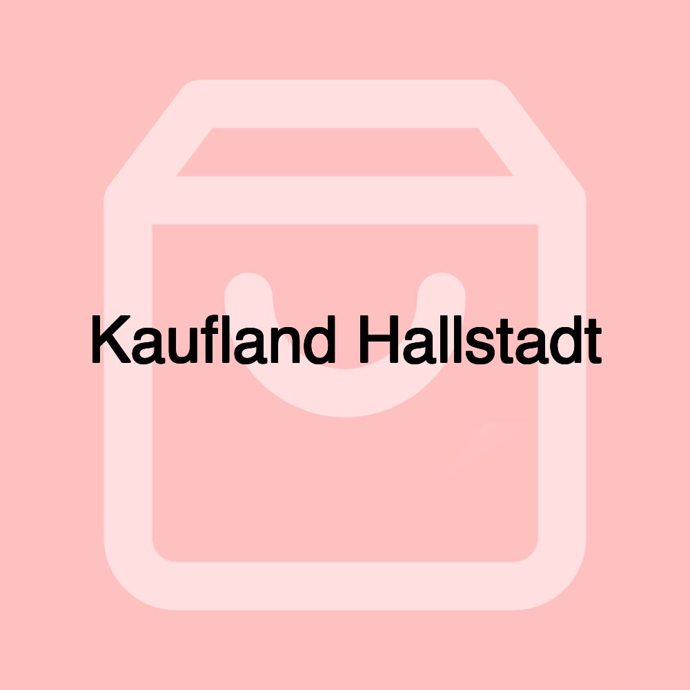 Kaufland Hallstadt