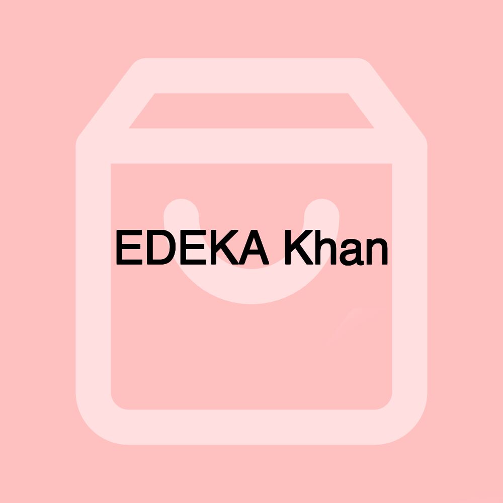 EDEKA Khan