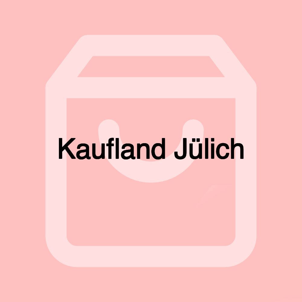 Kaufland Jülich