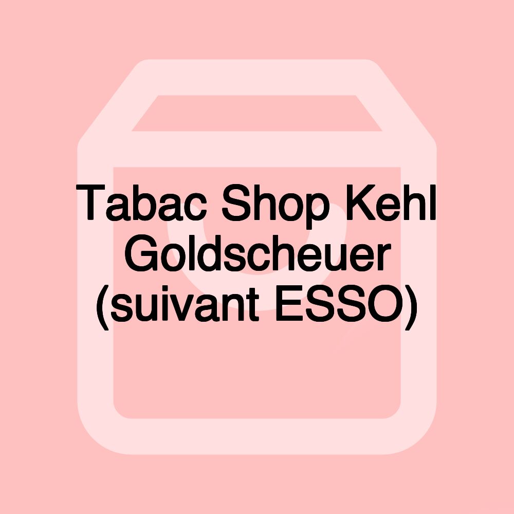 Tabac Shop Kehl Goldscheuer (suivant ESSO)