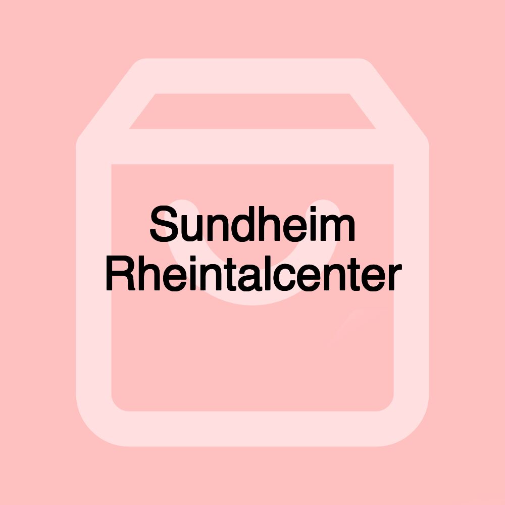 Sundheim Rheintalcenter