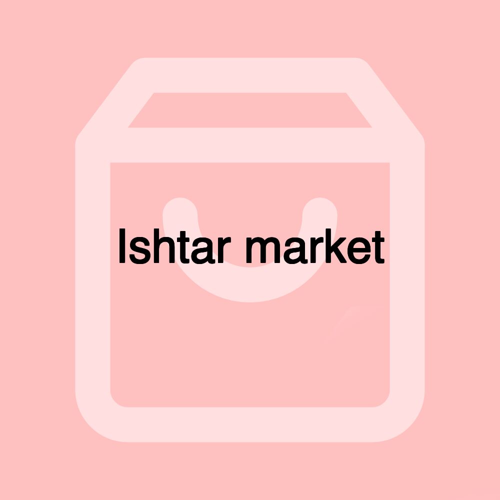 Ishtar market