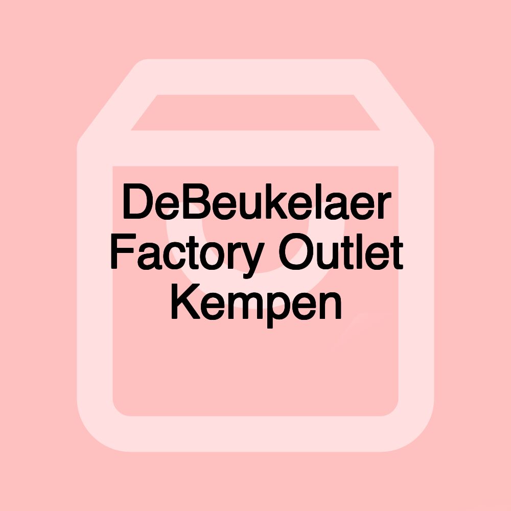 DeBeukelaer Factory Outlet Kempen