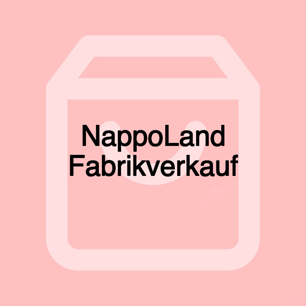 NappoLand Fabrikverkauf