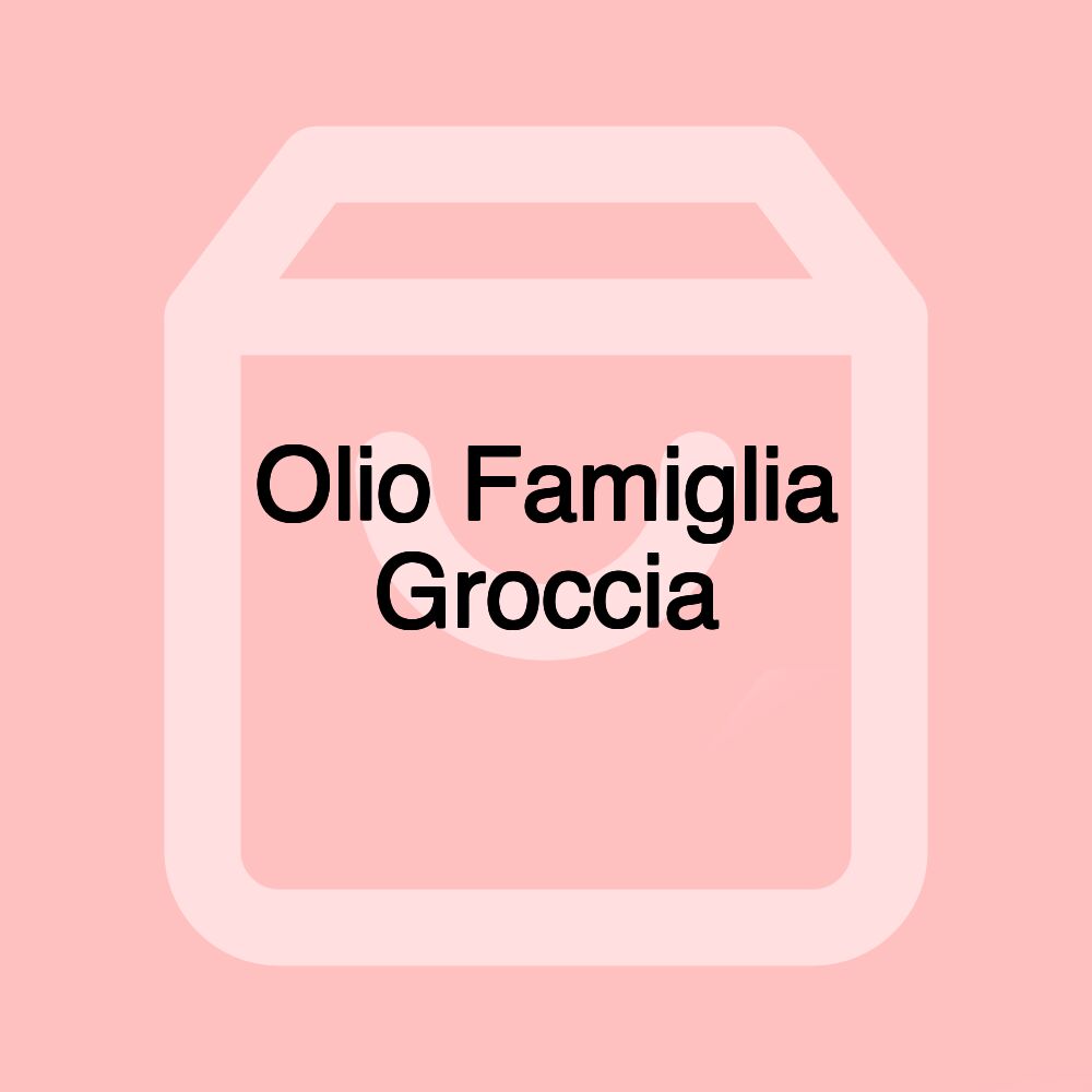 Olio Famiglia Groccia