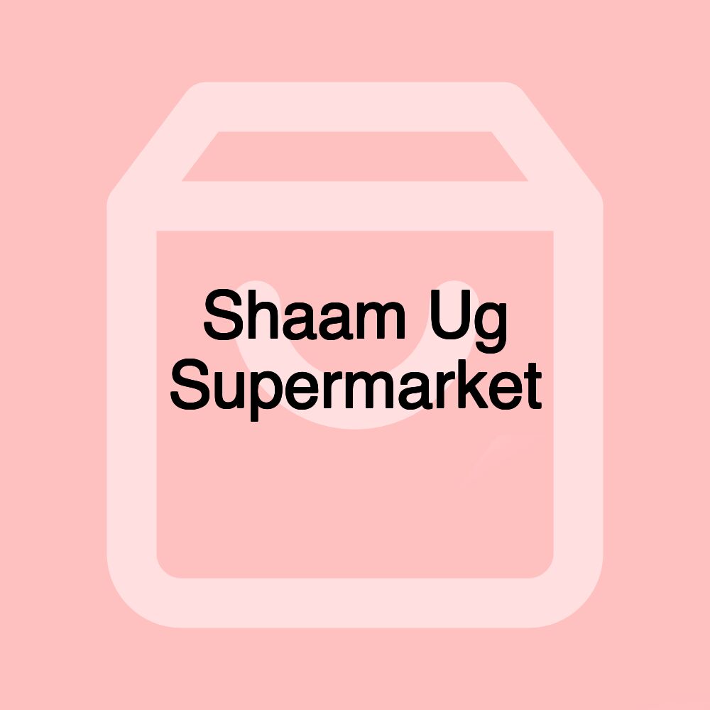 Shaam Ug Supermarket