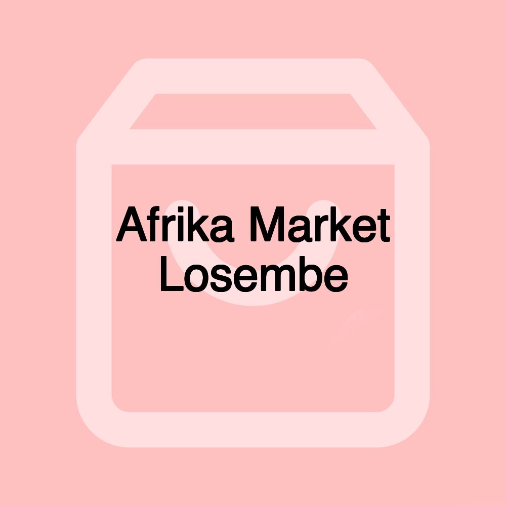 Afrika Market Losembe