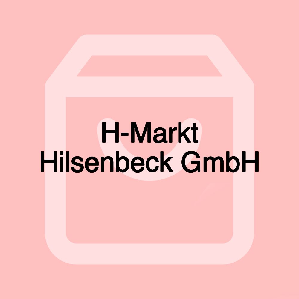 H-Markt Hilsenbeck GmbH