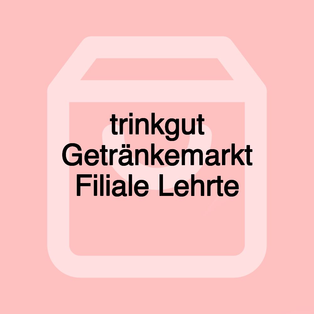 trinkgut Getränkemarkt Filiale Lehrte