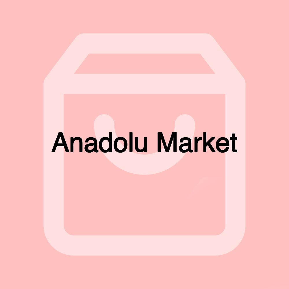 Anadolu Market