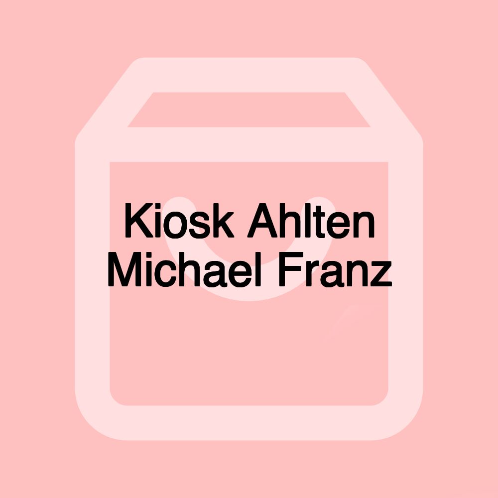 Kiosk Ahlten Michael Franz