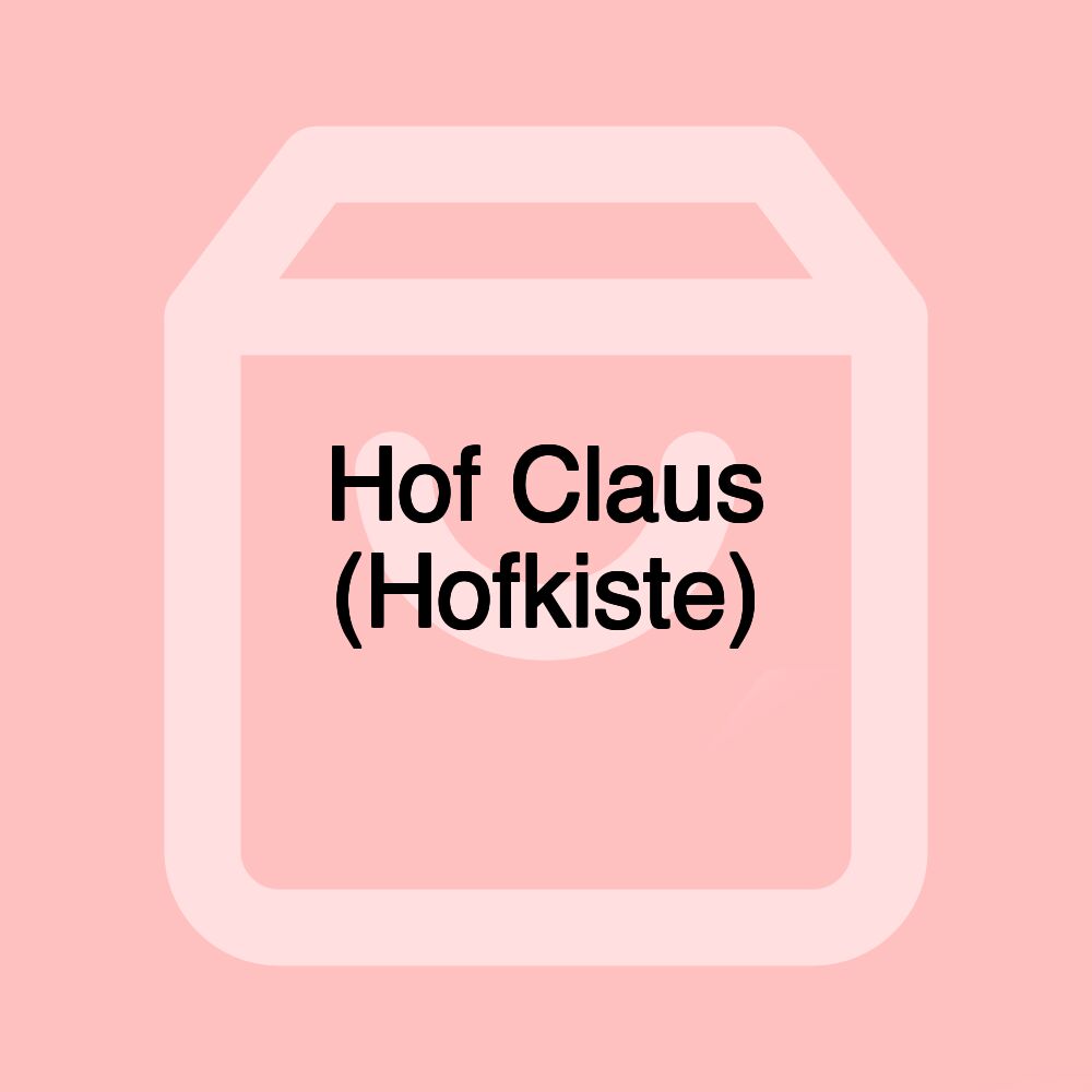 Hof Claus (Hofkiste)