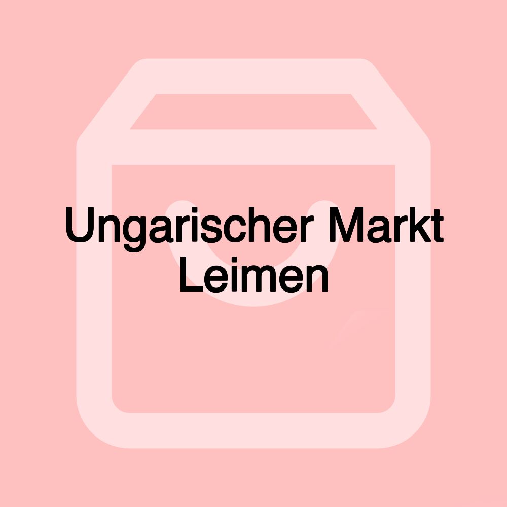 Ungarischer Markt Leimen