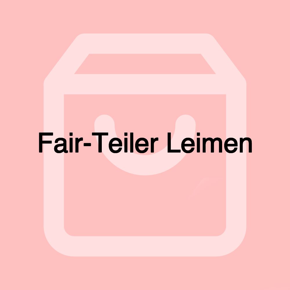 Fair-Teiler Leimen