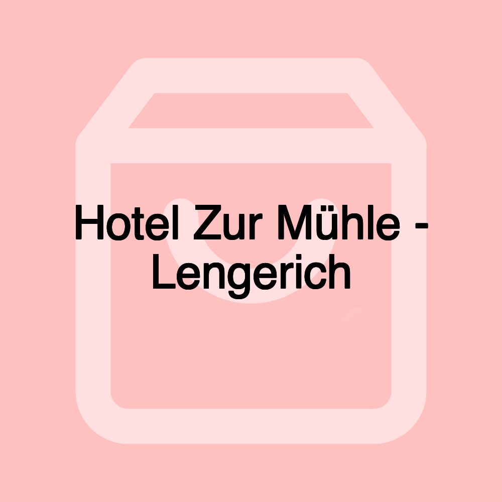 Hotel Zur Mühle - Lengerich