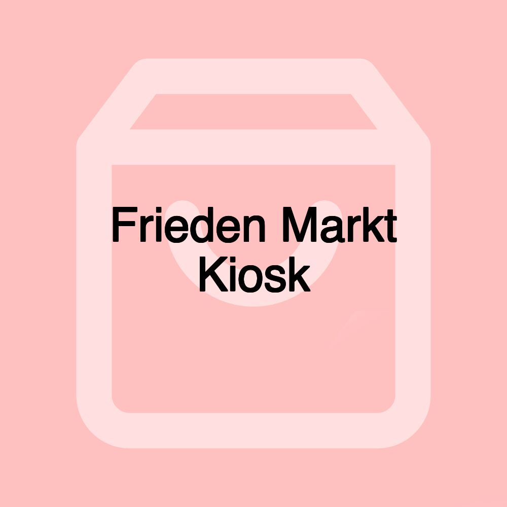 Frieden Markt Kiosk