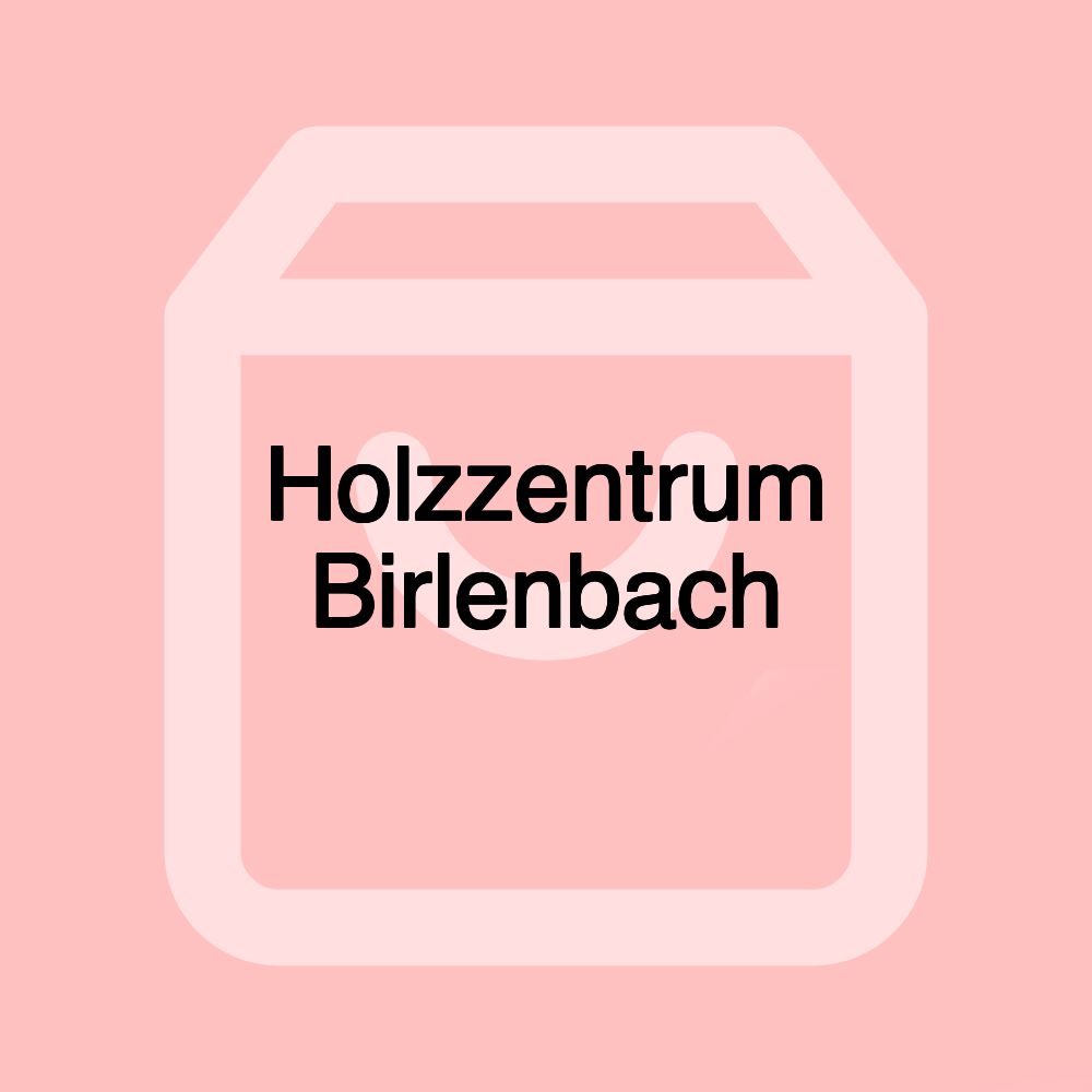 Holzzentrum Birlenbach