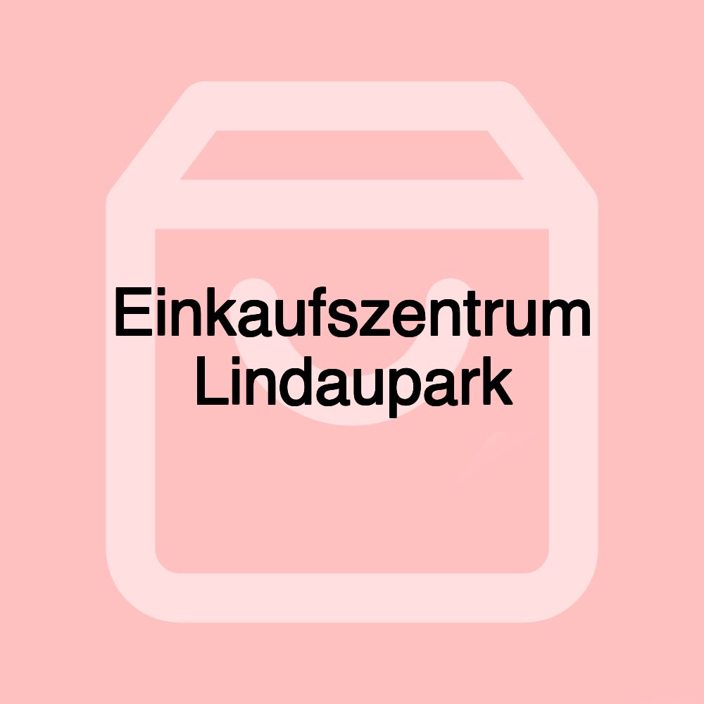 Einkaufszentrum Lindaupark