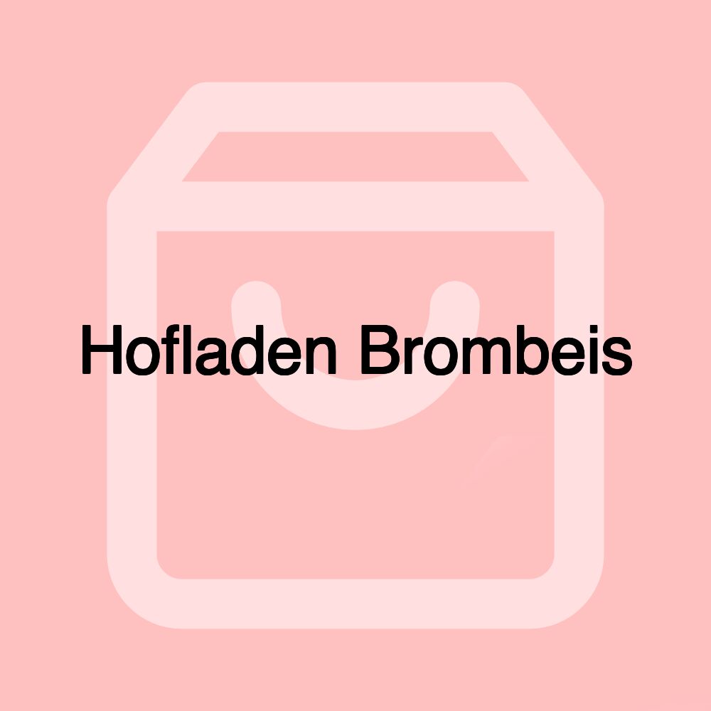 Hofladen Brombeis