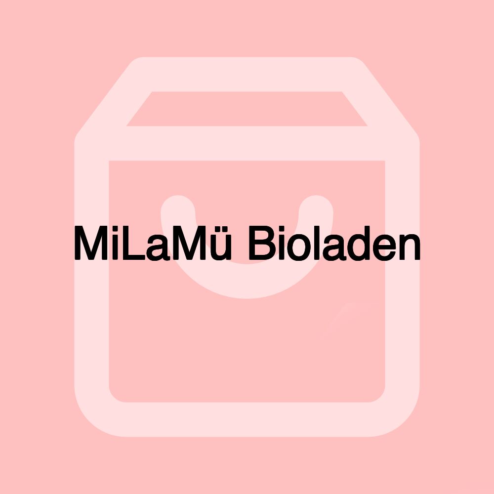 MiLaMü Bioladen