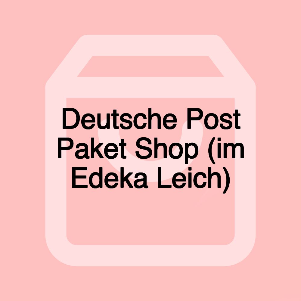 Deutsche Post Paket Shop (im Edeka Leich)