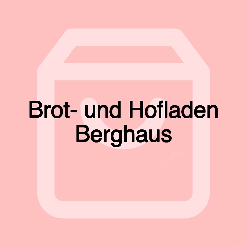 Brot- und Hofladen Berghaus