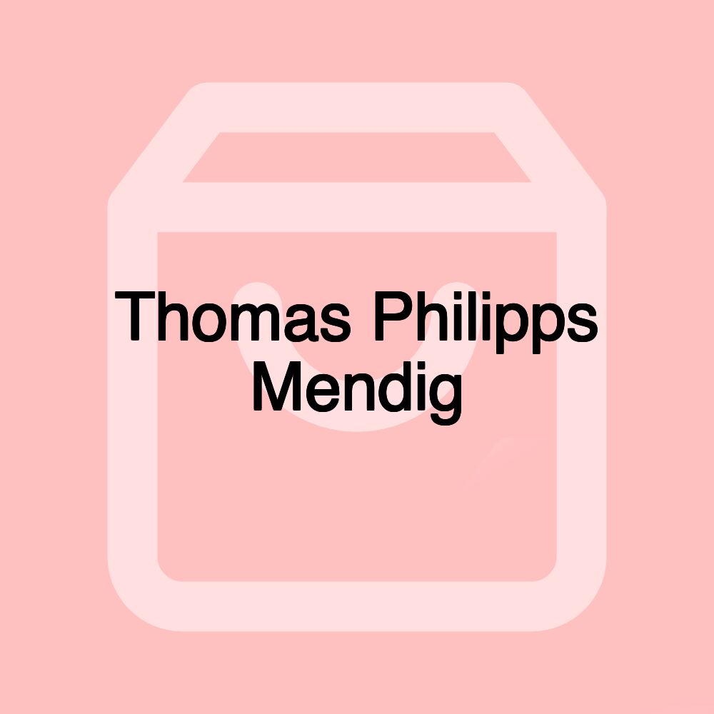 Thomas Philipps Mendig