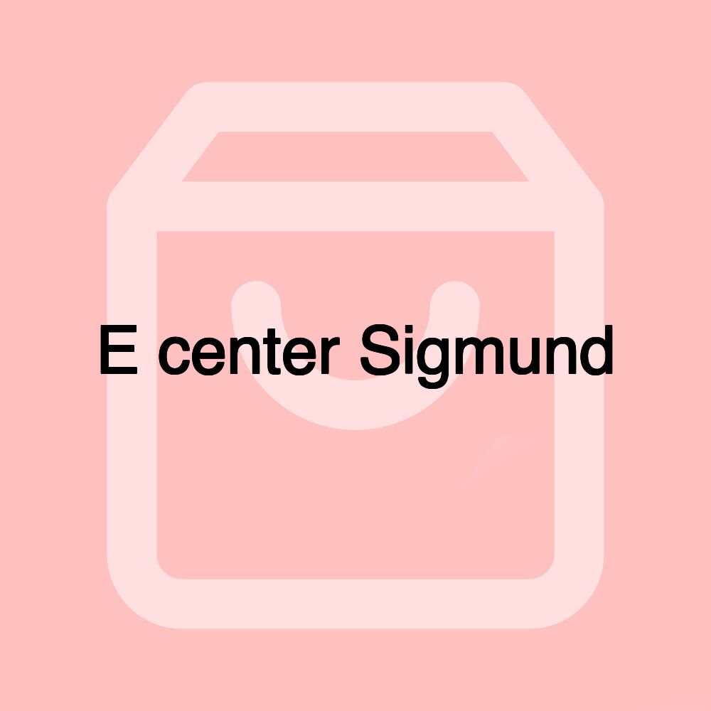 E center Sigmund