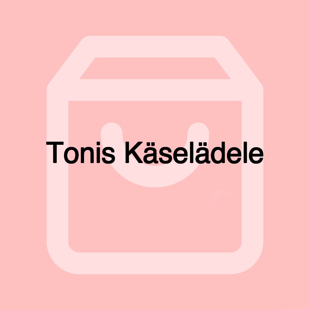 Tonis Käselädele