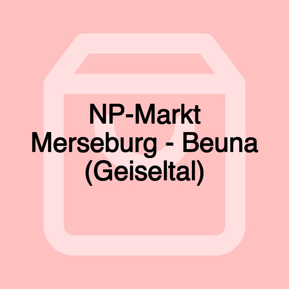 NP-Markt Merseburg - Beuna (Geiseltal)