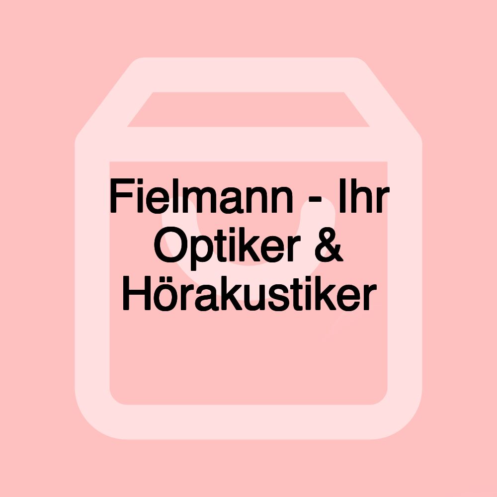 Fielmann - Ihr Optiker & Hörakustiker