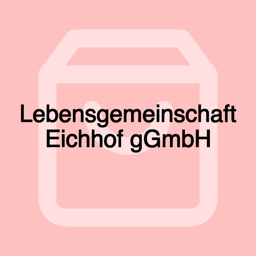 Lebensgemeinschaft Eichhof gGmbH