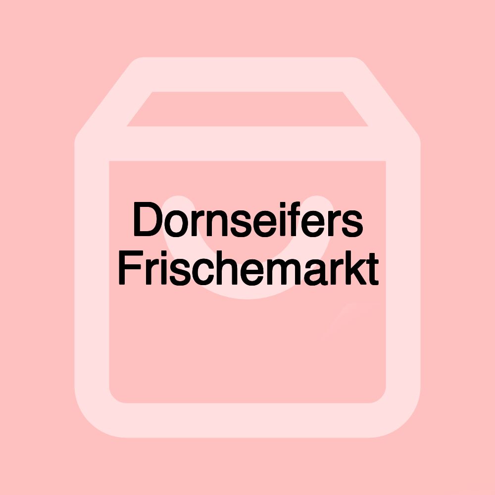 Dornseifers Frischemarkt