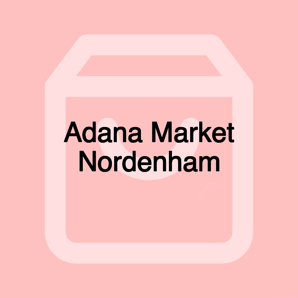 Adana Market Nordenham