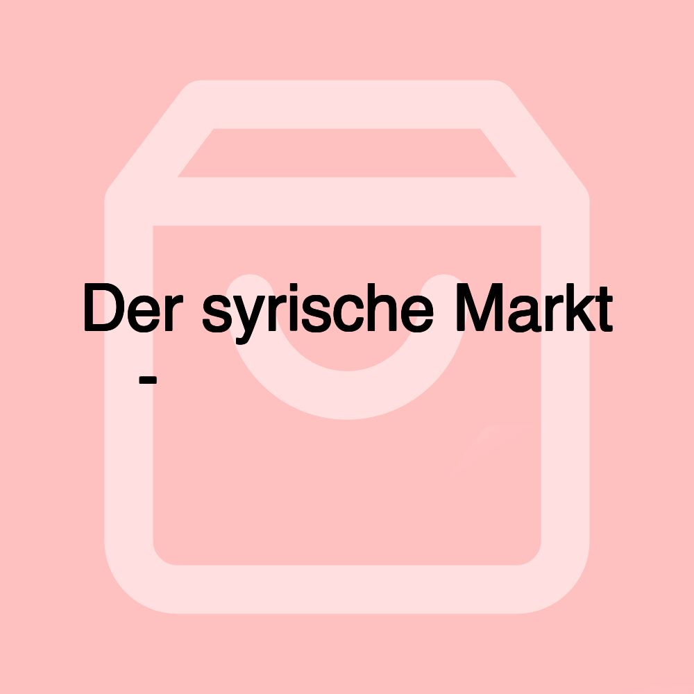 Der syrische Markt - ماركت سوري