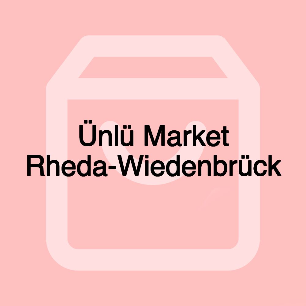 Ünlü Market Rheda-Wiedenbrück