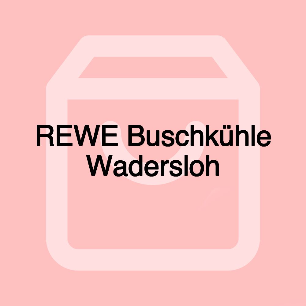 REWE Buschkühle Wadersloh