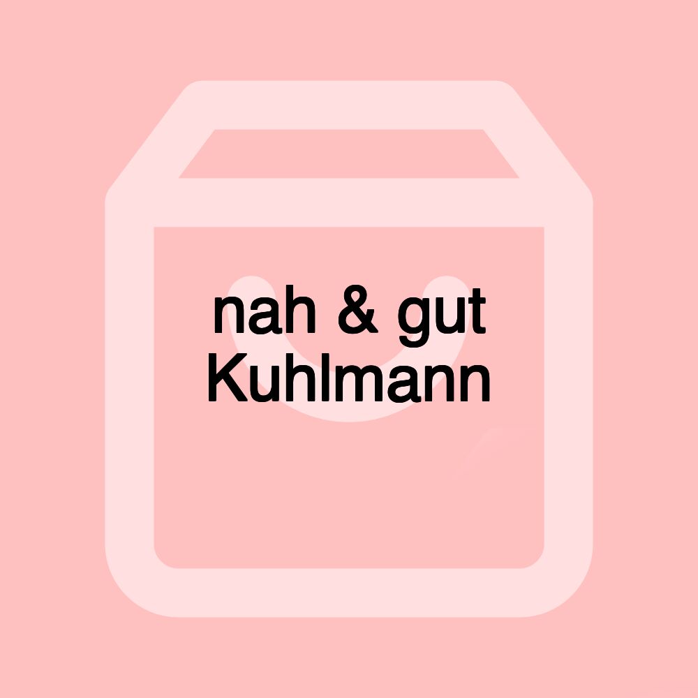 nah & gut Kuhlmann