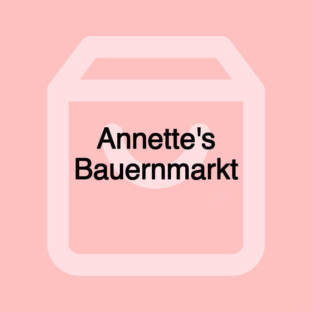 Annette's Bauernmarkt