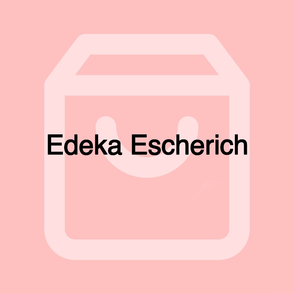 Edeka Escherich