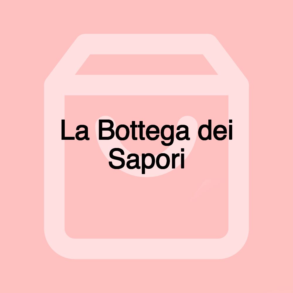 La Bottega dei Sapori