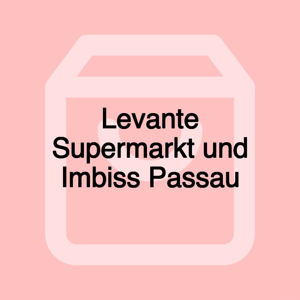 Levante Supermarkt und Imbiss Passau