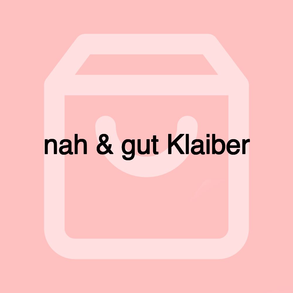 nah & gut Klaiber