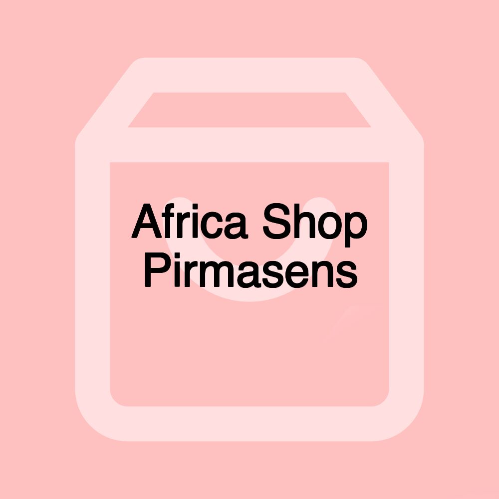 Africa Shop Pirmasens