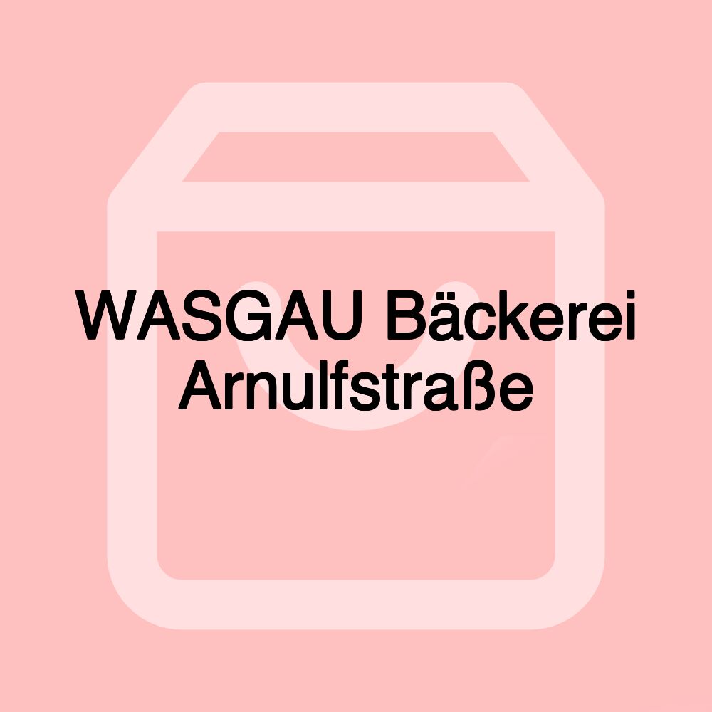 WASGAU Bäckerei Arnulfstraße