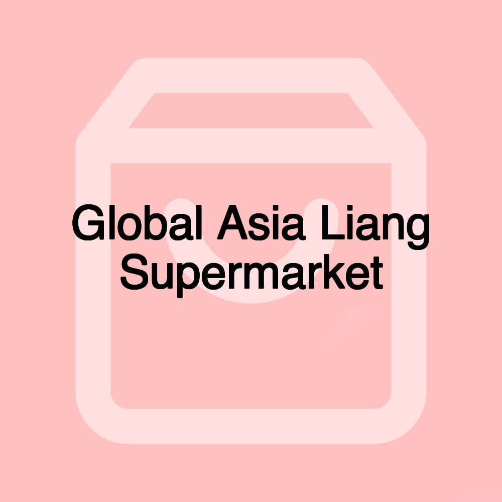 Global Asia Liang Supermarket