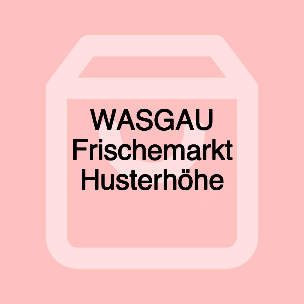 WASGAU Frischemarkt Husterhöhe